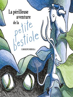 cover image of La périlleuse aventure de la petite bestiole